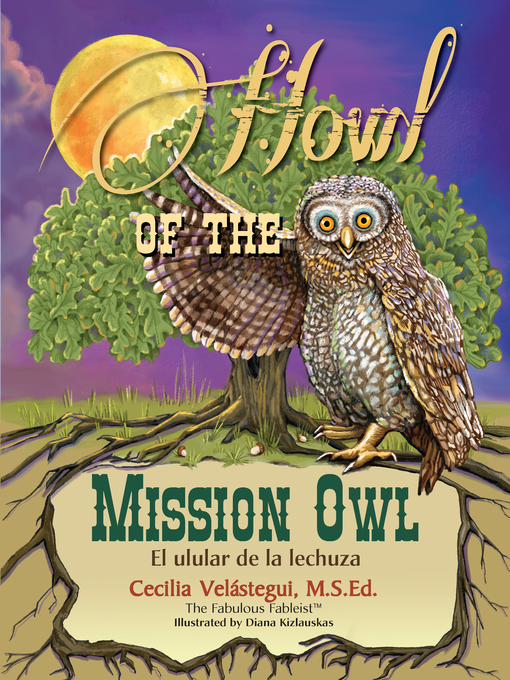 Title details for Howl of the Mission Owl by Cecilia Velástegui, M.S. Ed. - Available